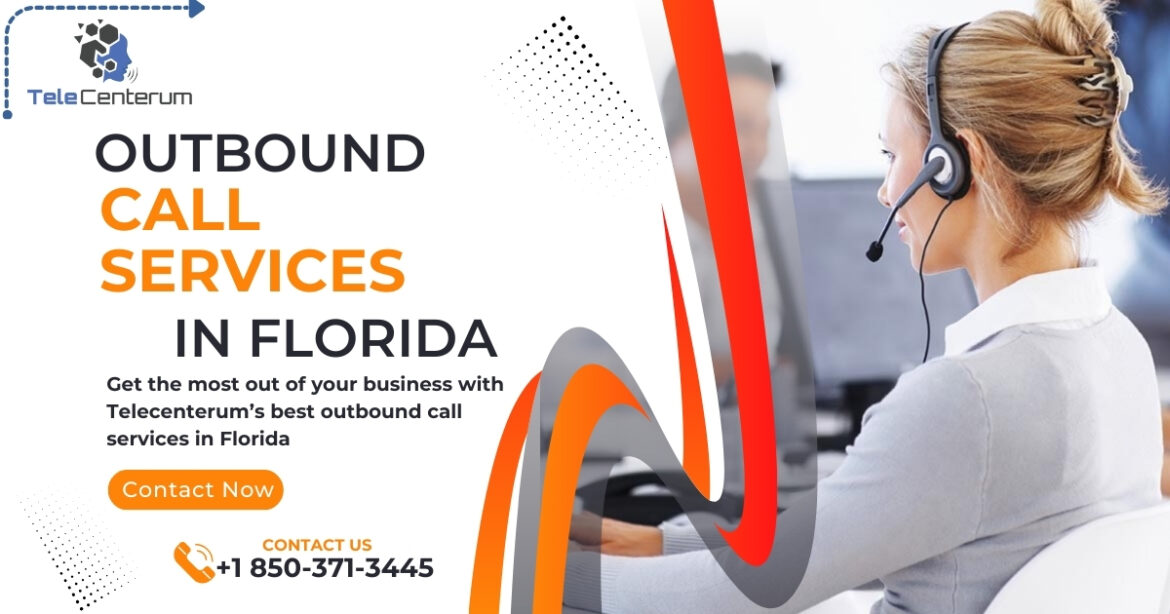 How Can Outbound Call Services Improve Sales in Florida?