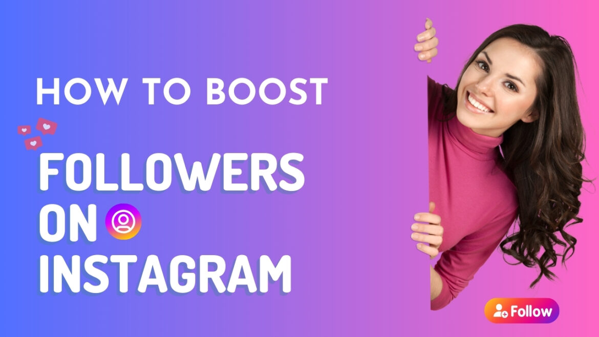 How to Boost Growth and Followers on Instagram 