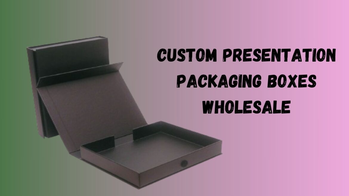 Why Spending on Custom Presentation Boxes Is Worth It?