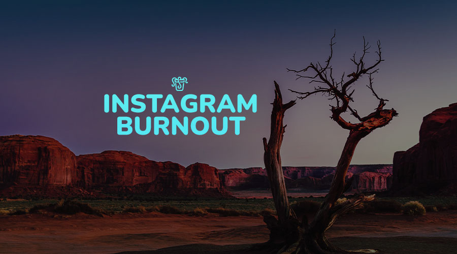 How to Deal With Instagram Burnout for 2024: Simple Tips