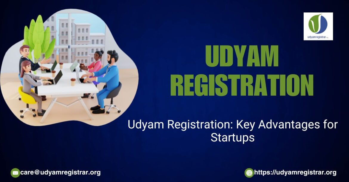 Udyam Registration: Key Advantages for Startups