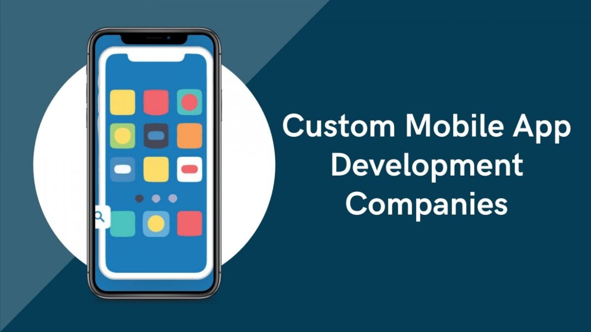 Top Mobile App Development Companies: A List of 5